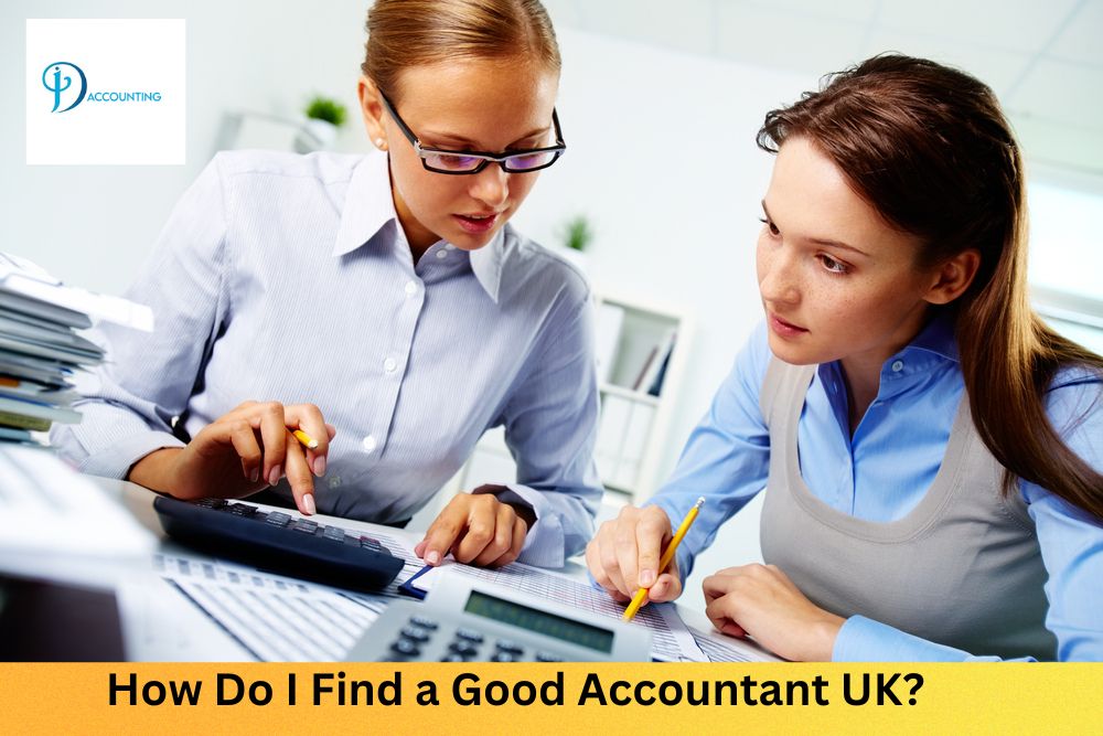 How Do I Find a Good Accountant UK?
